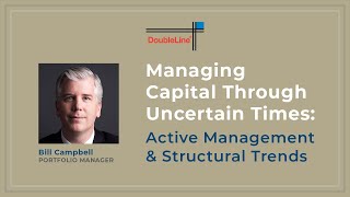 Managing Capital Through Uncertain Times: Active Management & Structural Trends