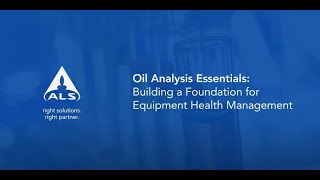 Webinar   Oil Analysis Essentials Building a Foundation for Equipment Health Management