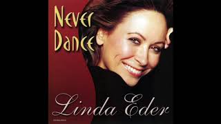 Linda Eder - Never Dance (Lenny Bertoldo's Club Mix)