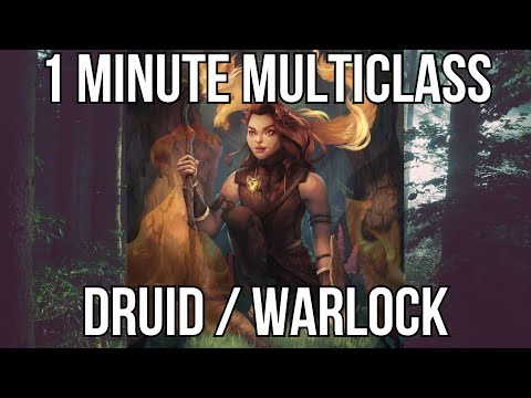1 Minute Multiclass - Druid and Warlock