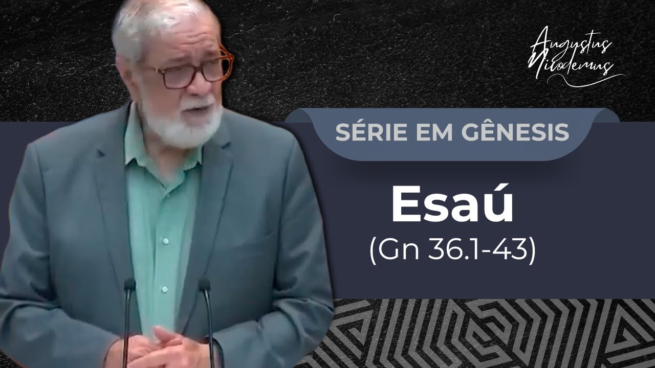 71. Esaú (Gn 36.1-43)