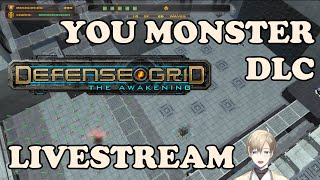 Chillin' with Tower Defense - Defense Grid: The Awakening You Monster DLC [Vtuber]