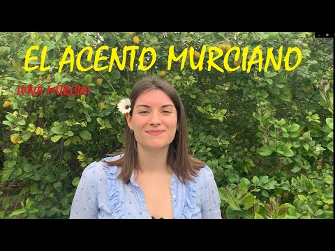 El acento murciano. Características y rasgos principales.