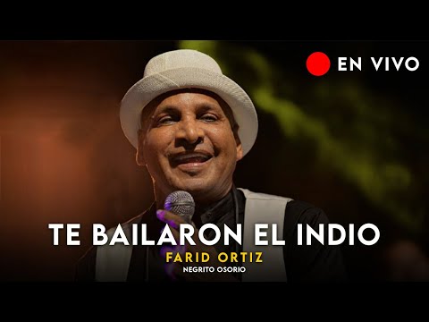 Farid Ortiz - Te Bailaron El Indio + El Negrito Osorio ( En vivo)