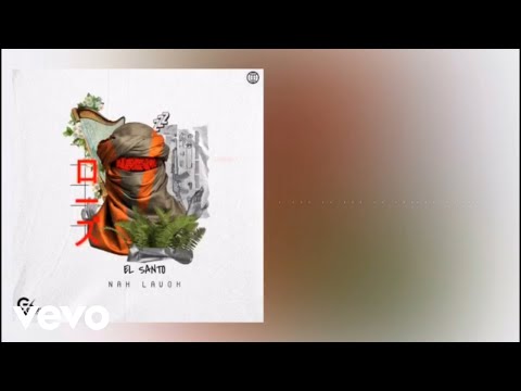 El Santo - Nah Laugh (Official Audio)