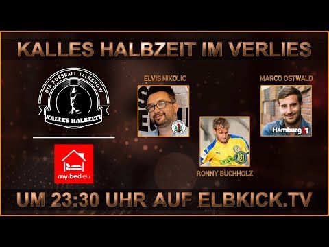 23:30 Uhr: Kalles Halbzeit mit Elvis Nikolic, Ronny Buchholz und Marco Ostwald