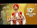 SHADAA TITLE SONG Diljit Dosanjh Neeru Bajwa SHADAA Latest Punjabi Folk Bhangra Song