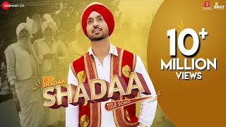 SHADAA TITLE SONG  Diljit Dosanjh Neeru Bajwa SHAD