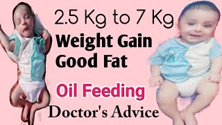 Weight gain for babies - oil feeding fast and healthy weight gain for premature babies