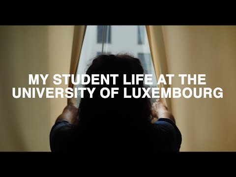 My Student Life at the University of Luxembourg
