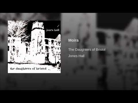 The Daughters  Of Bristol - Moira