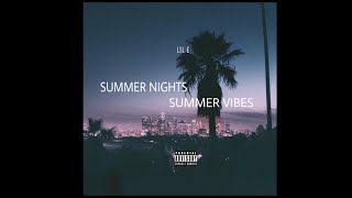 LIL E - Summer Nights/Summer Vibes (Prod. False Ego x Alexander Sands)