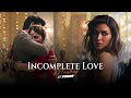 Incomplete Love Mashup 2025 PINOOR Soulful Love Songs