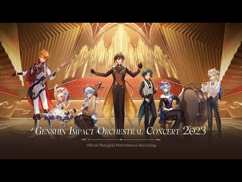 "Genshin Impact Orchestral Concert 2023" Official Shanghai Performance Recording