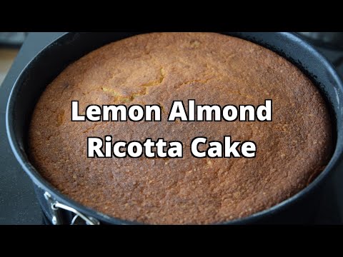 Italian Lemon, Ricotta and Almond Cake