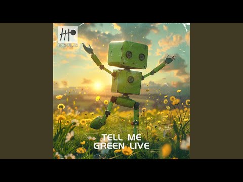 Tell Me, Green Life (Radio Edit)