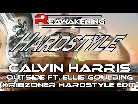 Calvin Harris - Outside ft. Ellie Goulding (Kribzoner Hardstyle Edit)