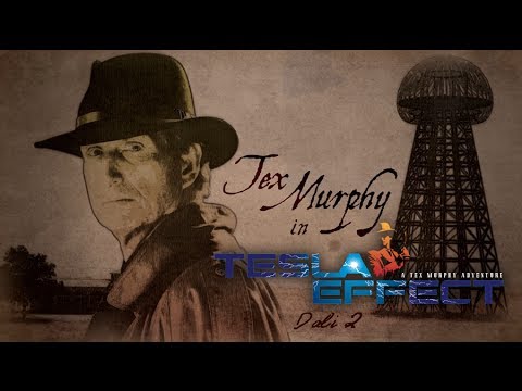Tesla Effect : A Tex Murphy Adventure PC