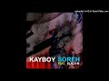 Kayboy Soreh Ft BlackM Deepfusion Recordz 2022