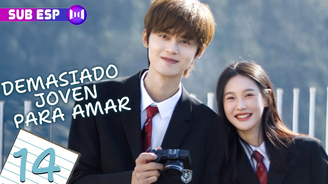 【EP14】Demasiado joven para amar | 校服的裙摆 (Xie Binbin, Zhang Xinyi) | SUB ESP