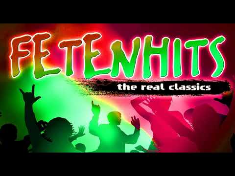 FETENHITS THE REAL CLASSICS • DIE ECHTEN KLASSIKER