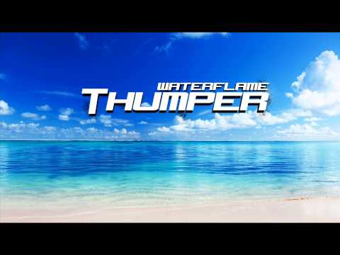 Waterflame - Thumper