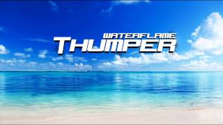 Waterflame - Thumper