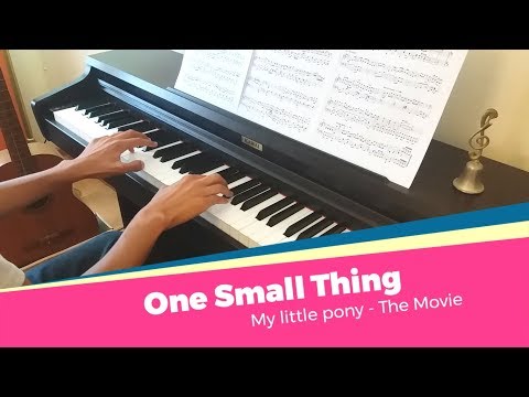 One Small Thing | MLP Movie | Piano Cover