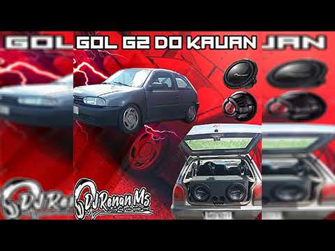 CD GOL G2 DO KAUAN (ESPECIAL DE PANCADA) DE GUARAPUAVA-PR - DJ RENAN MS
