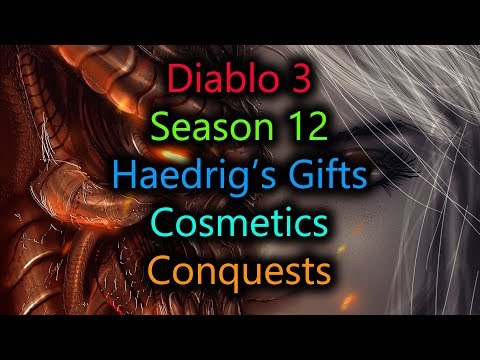 Diablo 3 Season 12  Conquests, Haedrig's Gift Sets, Season Journey Rewards, for Patch 2.6.1