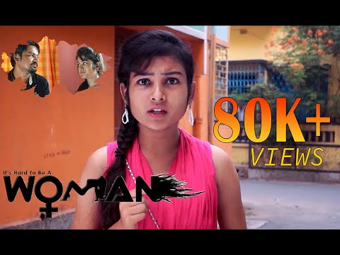 Shuvam Roy It is hard to be a WOMAN