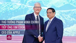 Thủ tướng đề nghị Apple xác định Việt Nam là một cứ điểm trên toàn cầu | VTC Now