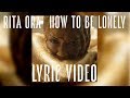 Rita Ora How To Be Lonely LYRICS