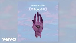 Porter Robinson - Sad Machine (Anamanaguchi Remix) (Audio)