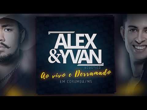Alex e Yvan ao Vivo - Pot-Pourri -  MATUTO/CUIDA DE MIM/DESLIZES (cover)