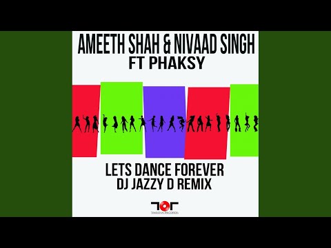 Lets Dance Forever (Dj Jazzy D Remix)