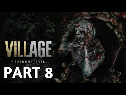 RESIDENT EVIL 8 VILLAGE Walkthrough Gameplay Part 8 - SALVATORE MOREAU BOSS FIGHT !! (No Commentary)