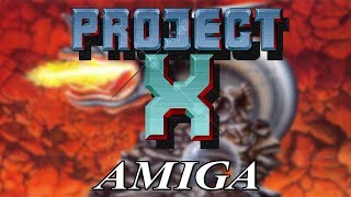 Project X - Quick Look - Amiga