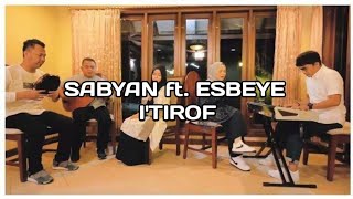 I TIROF SABYAN ft ESBEYE Syair Abu Nawas...