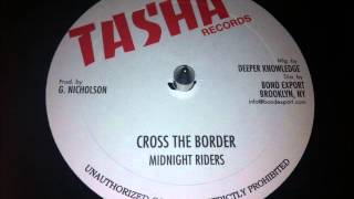 Midnight Riders - Cross The Border