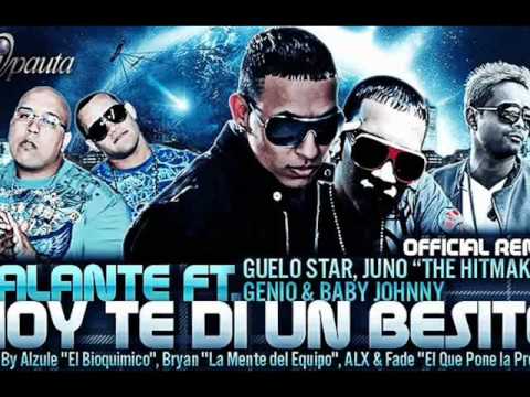 Galante Ft. Guelo Star, Juno  & Genio Y Baby Johnny - Hoy Te Di Un Besito (Official Remix)