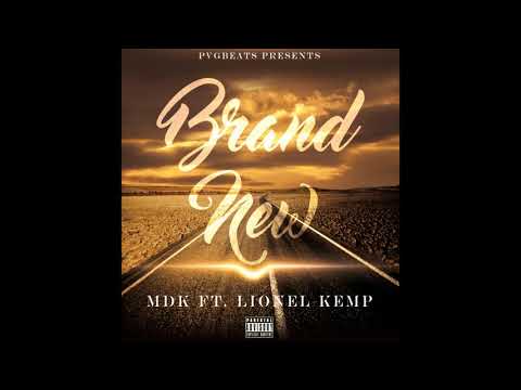 MDK & Lionel Kemp - Brand New (Prod. By PVGbeats)
