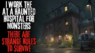 I Work At A Haunted Hospital For Monsters...&quot;There Are Strange Rules To Survive!&quot;