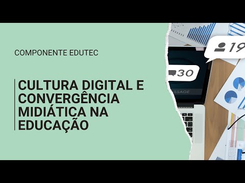 Cultura digital e convergência midiática na educação