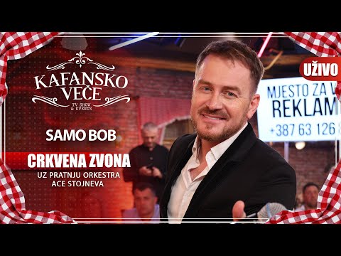 SAMO BOB - CRKVENA ZVONA | UZIVO | (ORK. ACA STOJNEV) | 2023 | KAFANSKO VECE