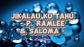 Download lagu P. Ramlee & Saloma - Jikalau Ku Tahu (Lirik Lagu) mp3 Download lagu P. Ramlee & Saloma - Jikalau Ku Tahu (Lirik Lagu) mp3