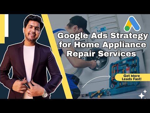 How Home Appliance Repair Businesses Get More Calls with Google Ads
