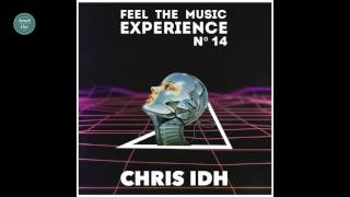 Chris IDH - Feel the Music Experience show #14
