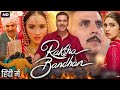 Raksha Bandhan Full Movie In Hindi Akshay Kumar Bhumi Pednekar Emotional 2025 Subscribe Tren