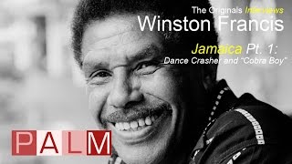 Winston Francis [Interview] - Jamaica Part 1: Dance Crasher and 